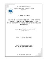 GIẢI PHÁP NÂNG CAO HIỆU QUẢ KINH DOANH NGOẠI TỆ VÀ THANH TOÁN QUỐC TẾ TẠI NGÂN HÀNG TMCP NGOẠI THƯƠNG CHI NHÁNH SÓNG THẦN.PDF
