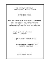 GIẢI PHÁP NÂNG CAO NĂNG LỰC CẠNH TRANH CỦA CÔNG TY CỔ PHẦN XÂY DỰNG VÀ PHÁT TRIỂN ĐÔ THỊ TÂY NINH ĐẾN NĂM 2020.PDF