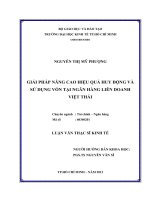 Luận văn thạc sĩ kinh tế Giải pháp nâng cao hiệu quả huy động và sử dụng vốn tại Ngân hàng Liên doanh Việt Thái