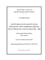 CHUYỂN DỊCH CƠ CẤU KINH TẾ NGÀNH THEO HƯỚNG CÔNG NGHIỆP HÓA, HIỆN ĐẠI HÓA Ở TỈNH QUẢNG NAM GIAI ĐOẠN 2011-2020.PDF