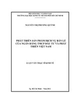 PHÁT TRIỂN SẢN PHẨM DỊCH VỤ BÁN LẺ CỦA NGÂN HÀNG TMCP ĐẦU TƯ VÀ PHÁT TRIỂN VIỆT NAM.PDF