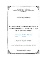 HUY ĐÔNG VỐN ĐỂ TÀI TRỢ CÁC DỰ ÁN ĐẦU TƯ TẠI TP. HỒ CHÍ MINH CỦA NH TMCP ĐT VÀ PTVN CHI NHÁNH SỞ GIAO DỊCH 2.PDF