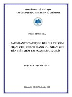 CÁC NHÂN TỐ TÁC ĐỘNG ĐẾN GIÁ TRỊ CẢM NHẬN CỦA KHÁCH HÀNG CÁ NHÂN GỬI TIỀN TIẾT KIỆM TẠI NGÂN HÀNG Á CHÂU.PDF