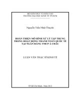 HOÀN THIỆN MÔ HÌNH XỬ LÝ TẬP TRUNG TRONG HOẠT ĐỘNG THANH TOÁN QUỐC TẾ TẠI NGÂN HÀNG TMCP Á CHÂU.PDF