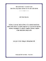 NÂNG CAO SỰ HÀI LÒNG CỦA KHÁCH HÀNG ĐỐI VỚI CHẤT LƯỢNG DỊCH VỤ TẠI NGÂN HÀNG NÔNG NGHIỆP VÀ PHÁT TRIỂN NÔNG THÔN CHI NHÁNH CHỢ LỚN.PDF