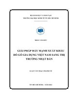 GIẢI PHÁP ĐẨY MẠNH XUẤT KHẨU ĐỒ GỖ GIA DỤNG VIỆT NAM SANG THỊ TRƯỜNG NHẬT BẢN.PDF