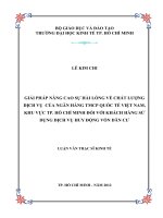 GIẢI PHÁP NÂNG CAO SỰ HÀI LÒNG VỀ CHẤT LƯỢNG DỊCH VỤ CỦA NGÂN HÀNG TMCP QUỐC TẾ VIỆT NAM, KHU VỰC TPHCM ĐỐI VỚI KHÁCH HÀNG SỬ DỤNG DỊCH VỤ HUY ĐỘNG VỐN.PDF