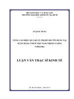 NÂNG CAO HIỆU QUẢ QUẢN TRỊ RỦI RO TÍN DỤNG TẠI NGÂN HÀNG THƯƠNG MẠI CỔ PHẦN VIỆT NAM THỊNH VƯỢNG (VPBANK).PDF