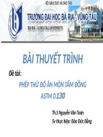 BÀI THUYẾT TRÌNH CÔNG NGHỆ CHẾ BIẾN dầu NHỜN   xác ĐỊNH độ ăn mòn tấm ĐỒNG