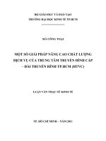Một số giải pháp nâng cao chất lượng dịch vụ của Trung tâm Truyền hình Cáp - Đài truyền hình thành phố Hồ Chí Minh (HTVC)