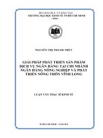 Giải pháp phát triển sản phẩm dịch vụ ngân hàng tại chi nhánh Ngân hàng Nông nghiệp và Phát triển Nông thôn Vĩnh Long