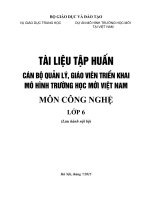 Tài liệu tập huấn mô hình trường học mới VNEN lớp 6 môn Công nghệ