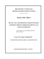 CÁC GIẢI PHÁP ĐẨY MẠNH ỨNG DỤNG INTERNET TRONG MARKETING DỊCH VỤ TẠI VIETNAM AIRLINES.PDF