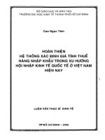Luận văn thạc sĩ Hoàn thiện hệ thống xác định giá tính thuế hàng nhập khẩu trong xu hướng hội nhập kinh tế quốc tế ở Việt Nam hiện nay