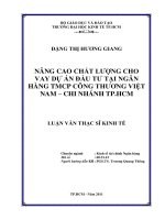Nâng cao chất lượng cho vay dự án đầu tư tại Ngân hàng thương mại cổ phần Công Thương Việt Nam - chi nhánh thành phố Hồ Chí Minh
