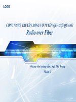 CÔNG NGHỆ TRUYỀN SÓNG VÔ TUYẾN QUA SỢI QUANG Radio over Fiber