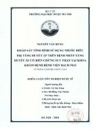 Khảo sát tình hình sử dụng thuốc điều trị tăng huyết áp trên bệnh nhân tăng huyết áp có biến chứng suy thận tại khoa khám bệnh bệnh viện bạch mai