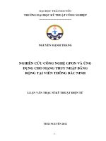 tóm tắt luận văn thạc sĩ kỹ thuật  NGHIÊN cứu CÔNG NGHỆ GPON và ỨNG DỤNG CHO MẠNG TRUY NHẬP BĂNG 