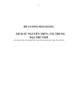 ĐỀ CƯƠNG BÀI GIẢNG  LỊCH SỬ NGUYÊN THỦY, CỔ, TRUNG ĐẠI THẾ GIỚI