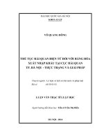 Thủ tục hải quan điện tử đối với hàng hóa xuất nhập khẩu tại cục hải quan TP  hà nội  thực trạng và giải pháp 