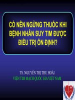 CÓ nên NGỪNG THUỐC KHI bệnh nhân suy tim được điều trị ổn định