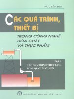 Ebook các quá trình, thiết bị trong công nghệ hóa chất và thực phẩm (tập 1) phần 1 GS TSKH nguyễn bin
