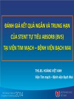 ĐÁNH GIÁ kết QUẢ NGẮN và TRUNG hạn của STENT tự TIÊU ABSORB (BVS) tại VIỆN TIM MẠCH   BỆNH VIỆN BẠCH MAI