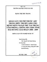 Khảo sát chi phí thuốc ARV trong điều trị HIV AIDS chi bệnh nhân ngoại trú tại trung tâm phòng chống HIV AIDS tỉnh hải dương giai đoạn 2008   2009