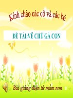 Bài giảng điện tử mầm non lớp Chồi đề tài tạo hình vẽ chú gà con