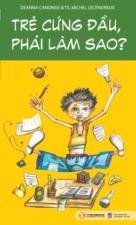 Trẻ cứng đầu, phải làm sao (nhấn nút toàn màn hình để xem đầy đủ )
