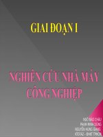 GIAI ĐOẠN 1: NGHIÊN CỨU NHÀ MÁY CÔNG NGHIỆP