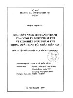 Khảo sát năng lực cạnh tranh của công ty dược phẩm TW 1 và xí nghiệp dược phẩm TW 1 trong quá trình hội nhập hiện nay