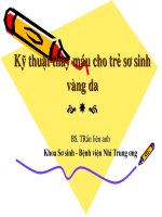 Kỹ thuật thay máu cho trẻ sơ sinh vàng da 