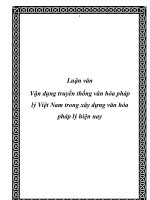 Luận văn vận dụng truyền thống văn hóa pháp lý việt nam trong xây dựng văn hóa pháp lý hiện nay 