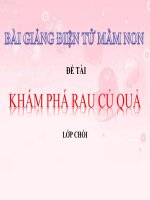 Bài giảng điện tử mầm non lớp Chồi đề tài Khám phá rau củ quả