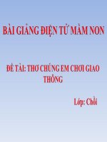 Bài giảng điện tử mầm non lớp Chồi đề tài thơ chúng em chơi giao thông