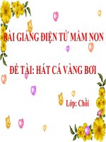 Bài giảng điện tử mầm non lớp Chồi đề tài hát Cá vàng bơi