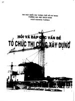 Hỏi và đáp các vấn đề tổ chức thi công xây dựng