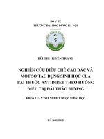 Nghiên cứu điều chế cao đặc và một số tác dụng sinh học của bài thuốc antidibet theo hướng điều tri đái tháo đường
