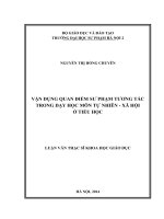 Vận dụng quan điểm sư phạm tương tác trong dạy học môn tự nhiên   xã hội ở tiểu học (LV01262)
