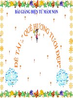 Bài giảng điện tử mầm non lớp Chồi đề tài Quê hương tươi đẹp