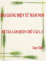 Bài giảng điện tử mầm non lớp Chồi đề tài Làm quen chữ cái u, ư