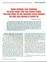 Định hướng chủ trương và giải pháp tiếp tục hoàn thiện thể chế kinh tế thị trường định hướng xã hội chủ nghĩa ở nước ta 
