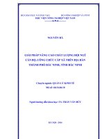 giải pháp nâng cao chất lượng đội ngũ cán bộ, công chức cấp xã trên địa bàn thành phố bắc ninh, tỉnh bắc ninh