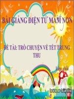 Bài giảng điện tử mầm non lớp Chồi đề tài Trò chuyện về tết trung thu
