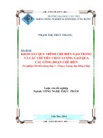 khảo sát quy trình chế biến gạo trắng và các chỉ tiêu chất lượng gạo qua các công đoạn chế biến