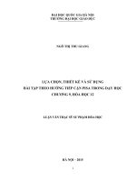 Lựa chọn, thiết kế và sử dụng bài tập theo hướng tiếp cận pisa trong dạy học chương 9, hóa học 12 