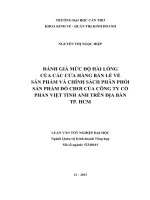 đánh giá mức độ hài lòng của các cửa hàng bán lẻ về sản phẩm và chính sách phân phối sản phẩm đồ chơi của công ty cổ phần việt tinh anh trên địa bàn tp. hcm