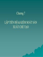 Bài giảng học phần Quản trị sản xuất: Chương 7  Lập tiến độ và kiểm soát sản xuất chế tạo