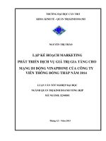 lập kế hoạch marketing phát triển dịch vụ giá trị gia tăng cho mạng di động vinaphone của công ty viễn thông đồng tháp năm 2014